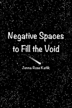 Load image into Gallery viewer, Negative Spaces to Fill the Void - Paperback Edition