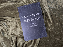 Load image into Gallery viewer, Negative Spaces to Fill the Void - Paperback Edition